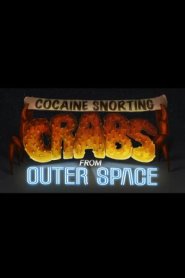 Cocaine Crabs From Outer Space