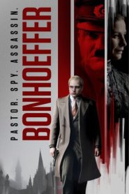 Bonhoeffer: Pastor. Spy. Assassin.